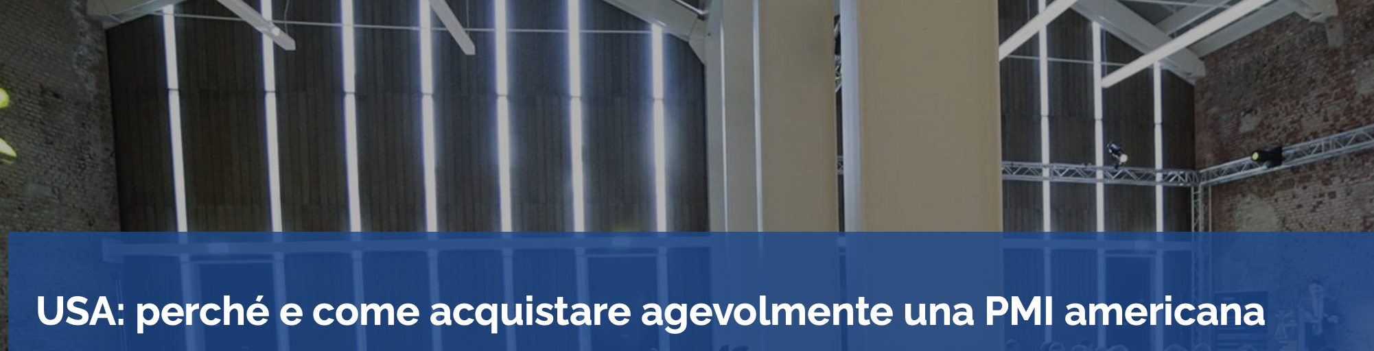 USA: perch&eacute; e come acquistare agevolmente una PMI americana